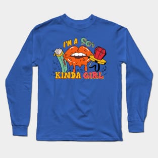 I am a 90's kinda girl. Long Sleeve T-Shirt